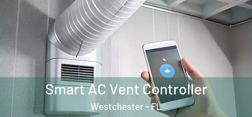 Smart AC Vent Controller Westchester - FL